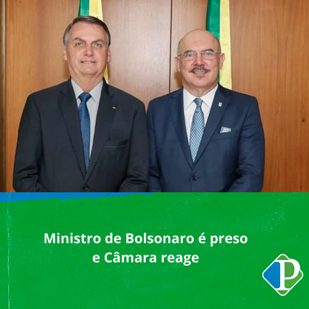 Ministro de Bolsonaro é preso e Câmara reage