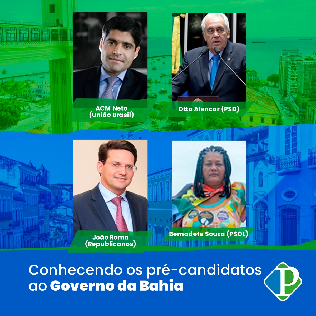 Pré-candidatos ao Governo da Bahia