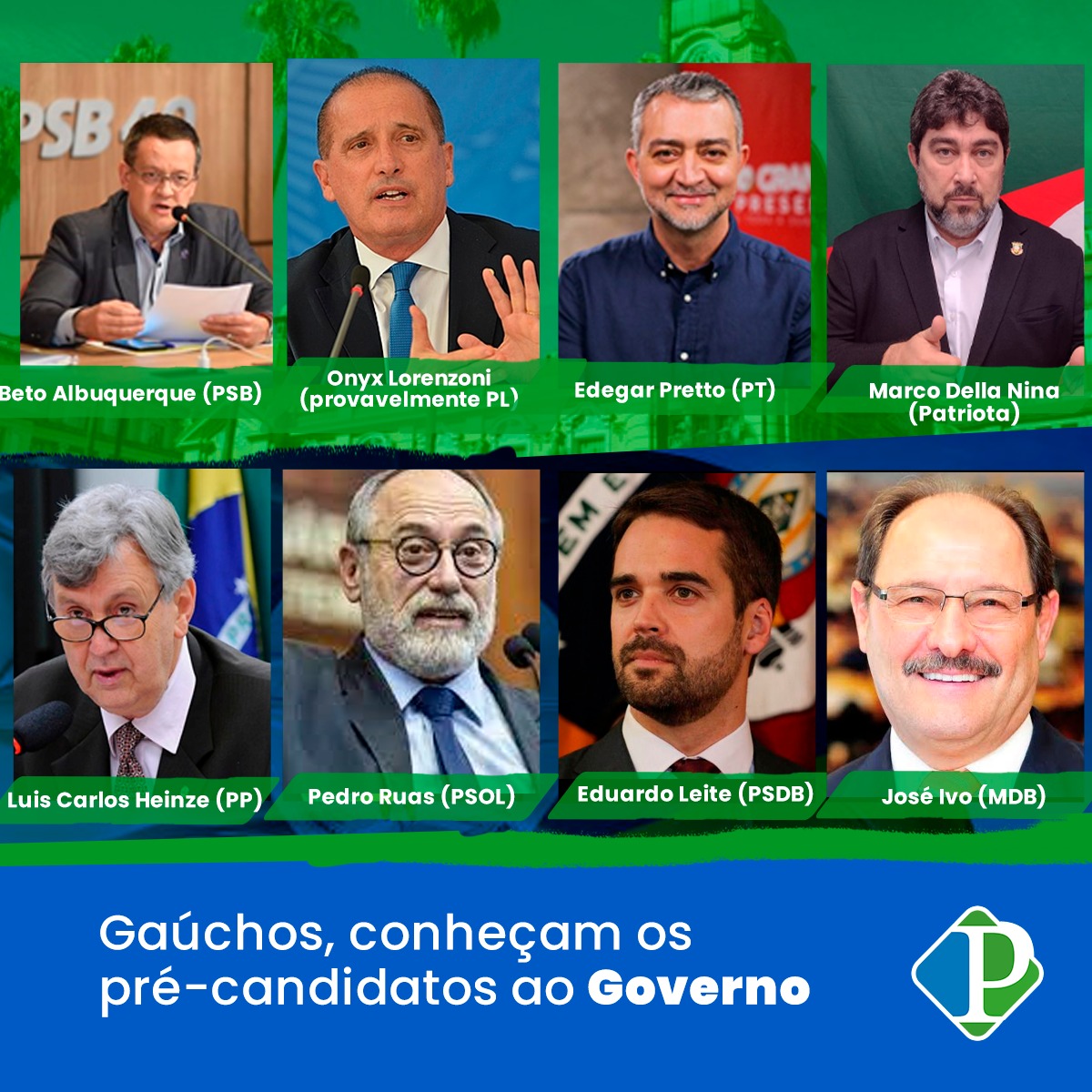 Gaúchos, conheçam os pré-candidatos ao Governo